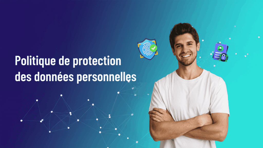 Politique de protection des données personnelles